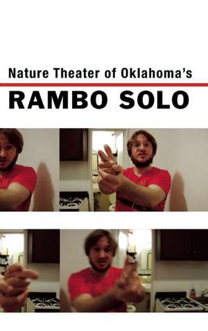 Rambo Solo de Nature Theater of Oklahoma