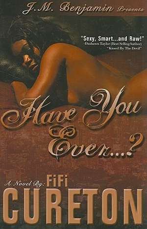 Have You Ever...? de Fifi Cureton