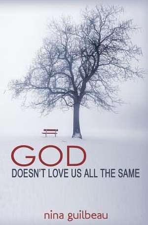 God Doesn't Love Us All the Same