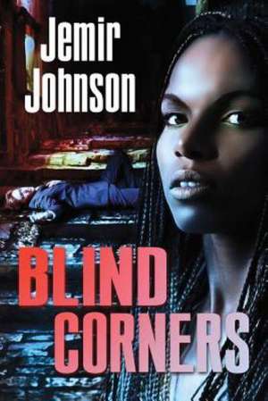 Blind Corners: Gonz Force de Jemir Johnson