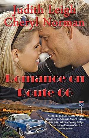 Romance on Route 66: Truth about a Life in Science de Cheryl Norman