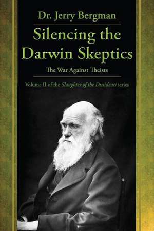 Silencing the Darwin Skeptics de Jerry Bergman