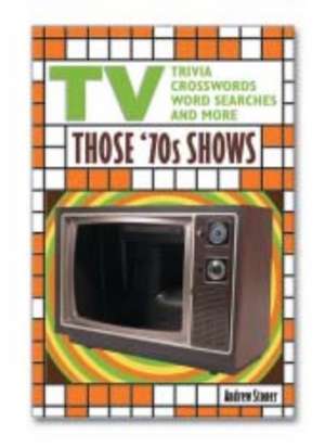 Those '70s Shows: TV Trivia & Puzzles de Andrew E. Stoner