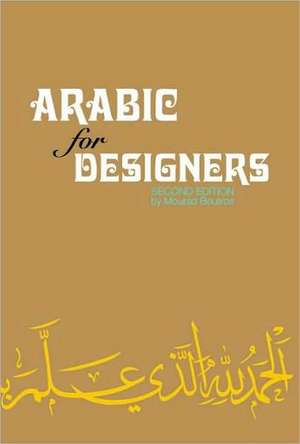 Arabic for Designers, Second Edition de Mourad Boutros