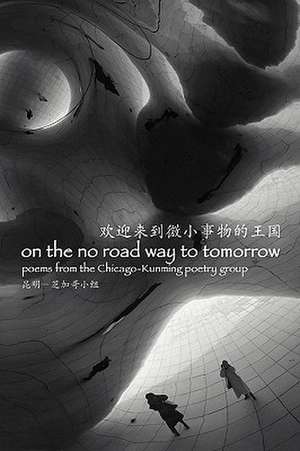 On the No Road Way to Tomorrow de Sen Li