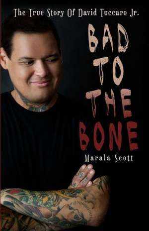 Bad to the Bone: Experiences of Receiving and Sharing Divine Communications de Marala Scott