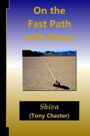 On the Fast Path with Rama de Tony Shiva Chester