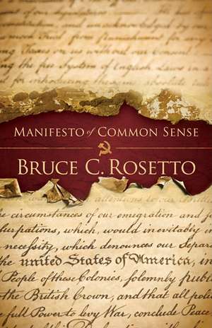 Manifesto of Common Sense de Bruce C. Rosetto