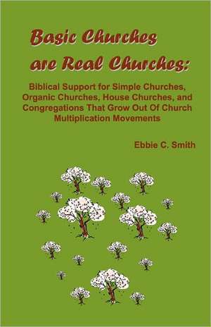 Basic Churches Are Real Churches: An Online Model de Ebbie C. Smith