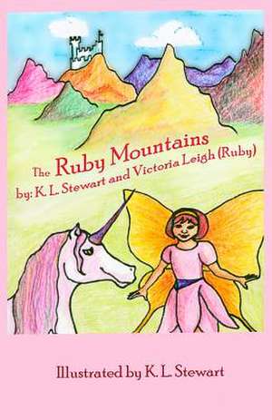 The Ruby Mountains de K. L. Stewart