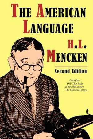 The American Language, Second Edition de H. L. Mencken