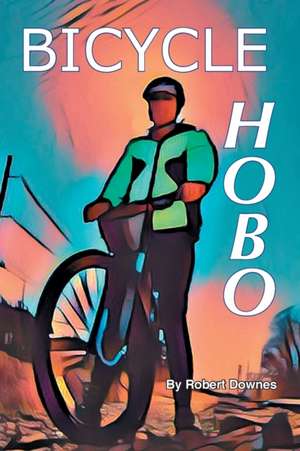 Bicycle Hobo de Robert Downes