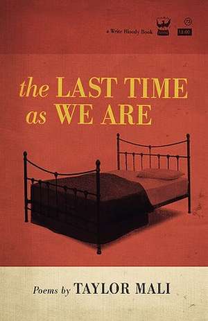 The Last Time as We Are de Taylor Mali