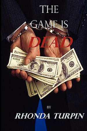 The Game Is Dead de Rhonda Turpin