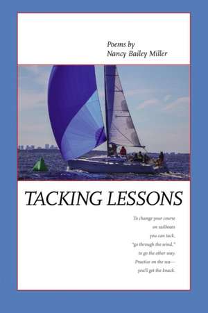 Tacking Lessons de Nancy Bailey Miller