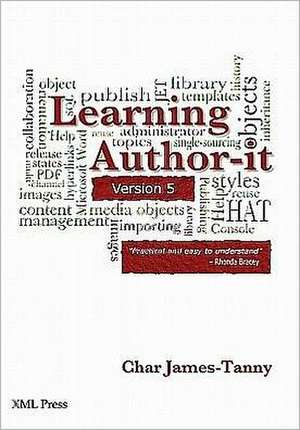 Learning Author-It: A Professional Writer's Guide to Microsoft Word Automation de Char James-Tanny