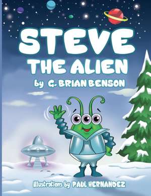 Steve The Alien de G. Brian Benson