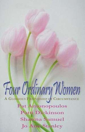 Four Ordinary Women: A Gathering at the Cedar Roe Library de Patricia Antonopoulos