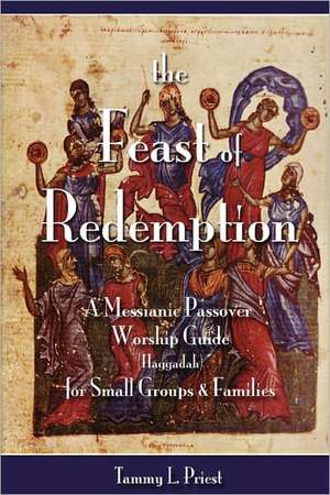 The Feast of Redemption de Tammy L. Priest