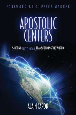 Apostolic Centers de Alain Caron