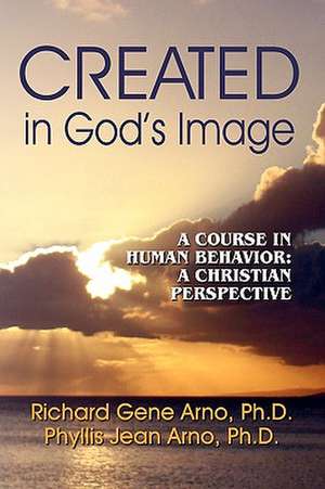 Created in God's Image de Richard Gene Arno