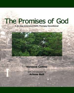 The Promises of God: A 31 Day Intensive Faith Therapy Devotional de Vanessa Collins