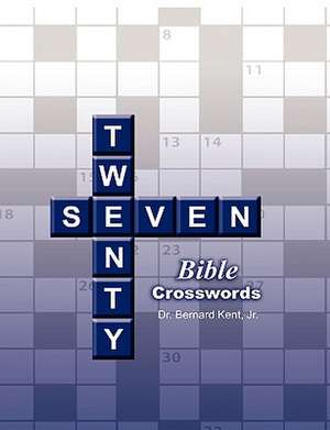 Twenty-Seven Bible Crosswords de Bernard Kent