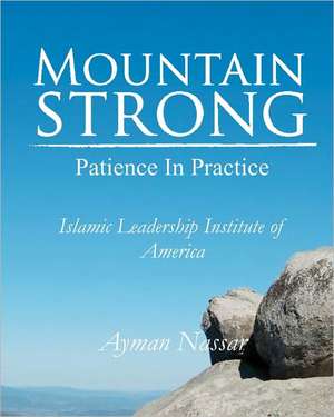 Mountain Strong: For Muslim and Non-Muslim Pre-Teens de Ayman Nassar