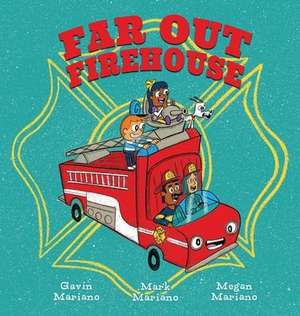 Far Out Firehouse de Mark Mariano