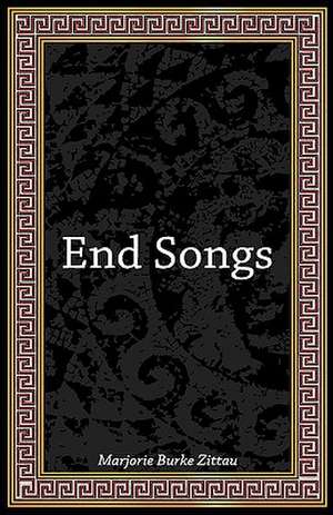 End Songs de Marjorie Zittau