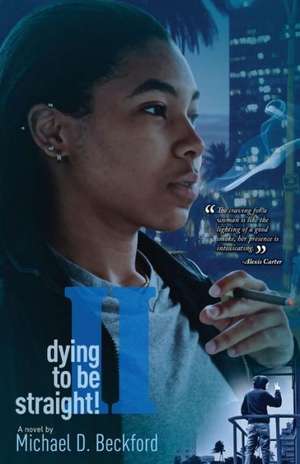 Dying to Be Straight! Too: A Crime Thriller de Michael D. Beckford