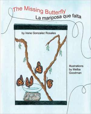 The Missing Butterfly: Breaking Into Heaven de Irene Gonzalez Rosales