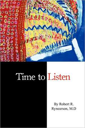 Time to Listen de Robert R. Rynearson