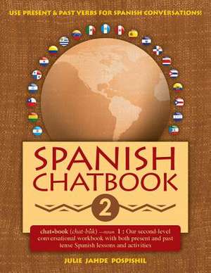 Spanish Chatbook 2 de Julie Jahde Pospishil