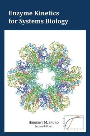 Enzyme Kinetics for Systems Biology de Herbert M. Sauro