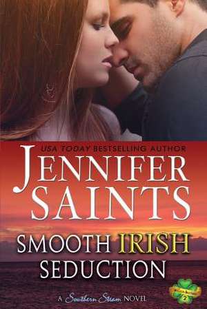 Smooth Irish Seduction de Jennifer Saints