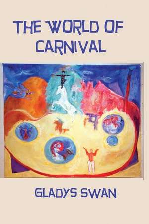 The World of Carnival de Gladys Swan