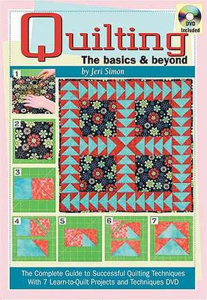 Quilting: The Basics & Beyond de Jeri Simon