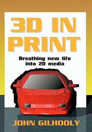 3D in Print: You Won't Even Know You're on a Diet! de John Gilhooly