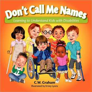 Don't Call Me Names de C. W. Graham