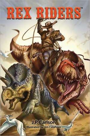 Rex Riders de J. P. Carlson