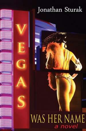 Vegas Was Her Name de Jonathan Sturak