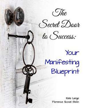 The Secret Door to Success de Kate Large