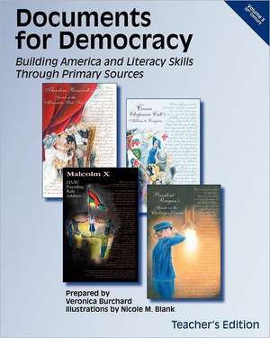 Documents for Democracy III: Teacher's Edition de Veronica Burchard