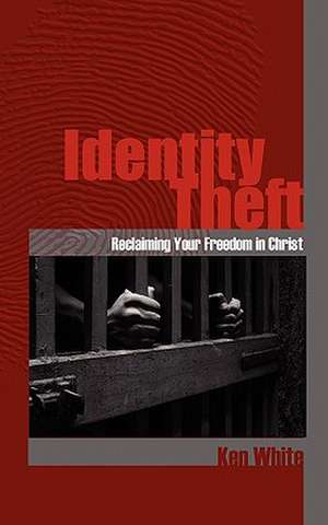 Identity Theft de Ken White