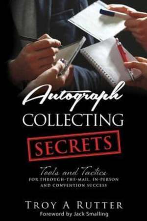 Rutter, T: AUTOGRAPH COLLECTING SECRETS