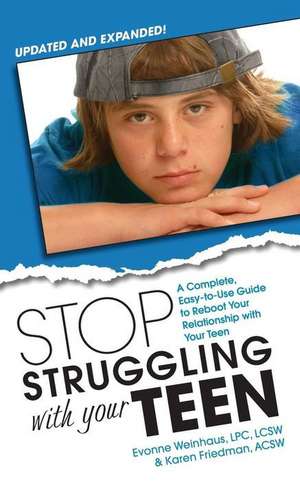 Stop Struggling With Your Teen de Evonne C Weinhaus