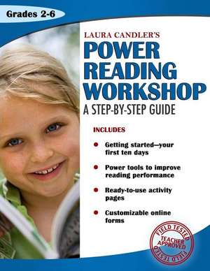 Laura Candler's Power Reading Workshop: A Step-By-Step Guide de Laura Candler