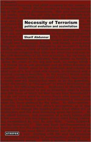 Necessity of Terrorism Political Evolution and Assimilation de Sharif Abdunnur