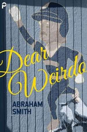 Dear Weirdo de Abraham Smith